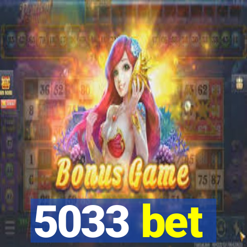 5033 bet